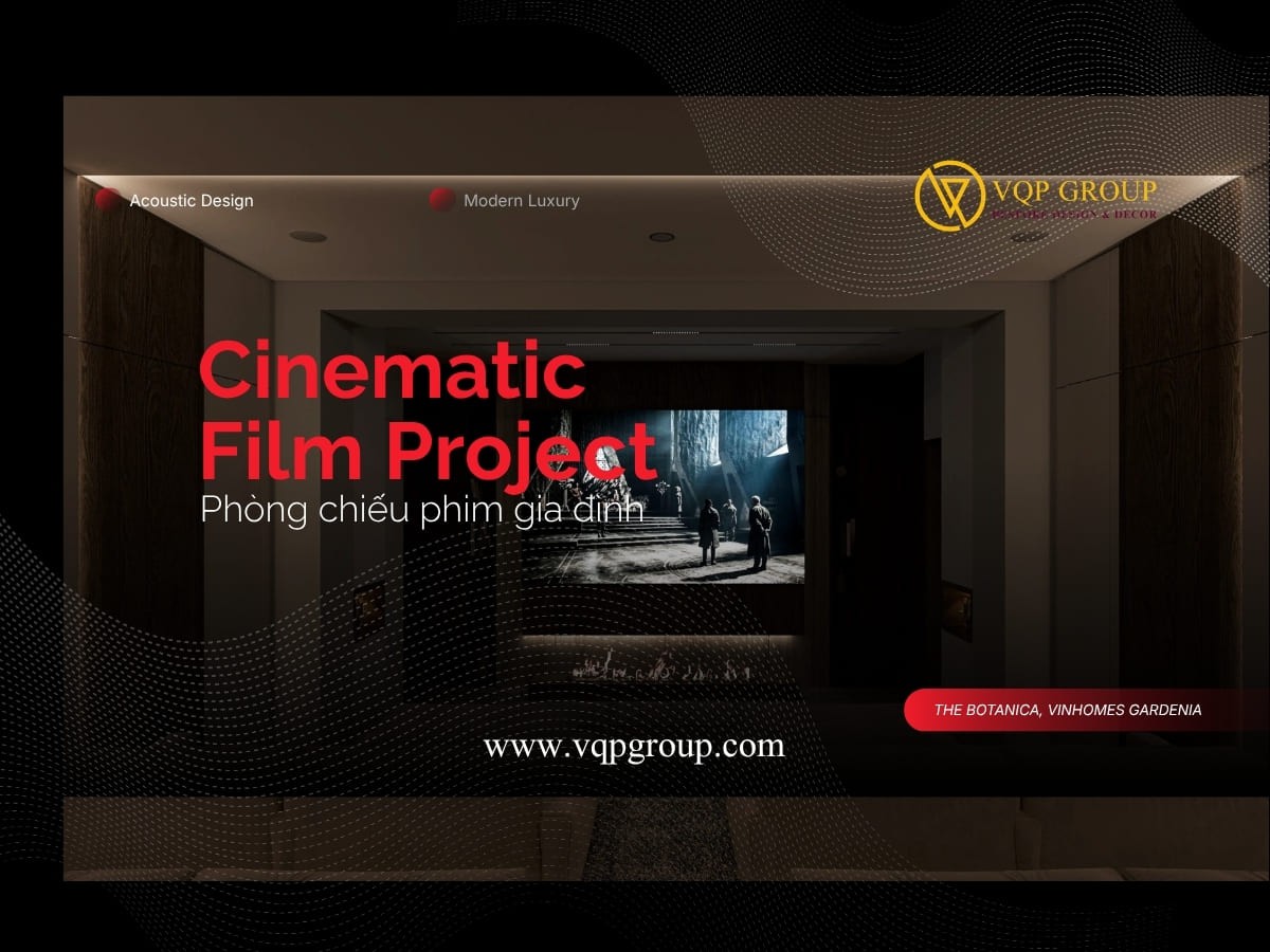 HOME CINEMA CAO CẤP – BIỆT THỰ THE BOTANICA, VINHOMES GARDENIA | THIẾT KẾ PHÒNG CHIẾU PHIM & GIẢI TRÍ GIA ĐÌNH