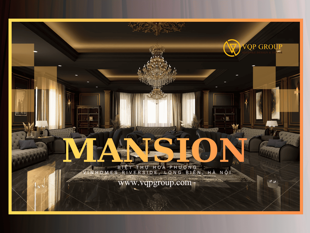 LOUNGE HOME CAO CẤP – BIỆT THỰ HOA PHƯỢNG, VINHOMES RIVERSIDE LONG BIÊN, HÀ NỘI | THIẾT KẾ KHÔNG GIAN TIẾP KHÁCH & THƯ GIÃN SANG TRỌNG