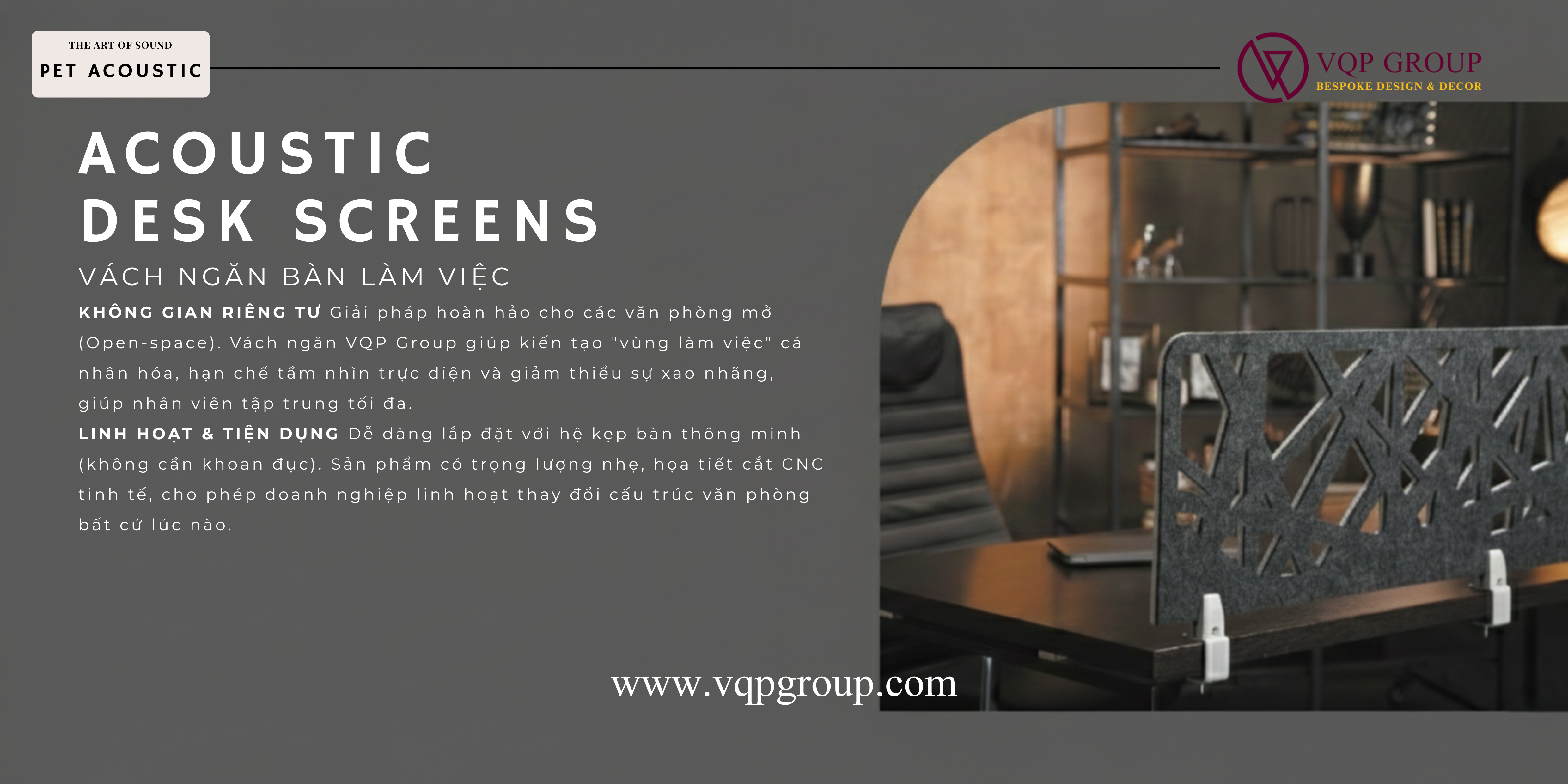 ACOUSTIC DESK SCREENS - VÁCH NGĂN BÀN LÀM VIỆC TIÊU ÂM – GIẢI PHÁP & RIÊNG TƯ HÓA & CHO VĂN PHÒNG MỞ