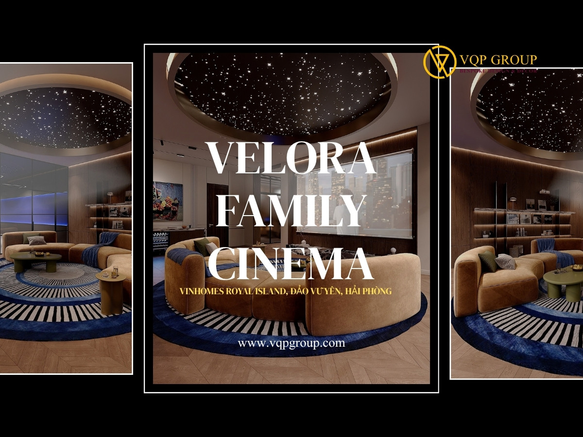 VELORA FAMILY CINEMA – PHÒNG GIẢI TRÍ GIA ĐÌNH CAO CẤP | BIỆT THỰ VINHOMES ROYAL ISLAND, ĐẢO VŨ YÊN, HẢI PHÒNG