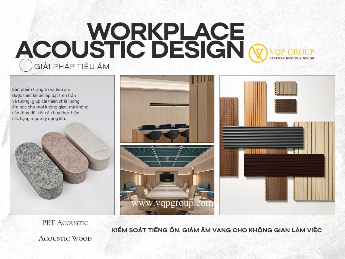 WORKPLACE ACOUSTIC DESIGN – KIỂM SOÁT TIẾNG ỒN, GIẢM ÂM VANG CHO KHÔNG GIAN LÀM VIỆC