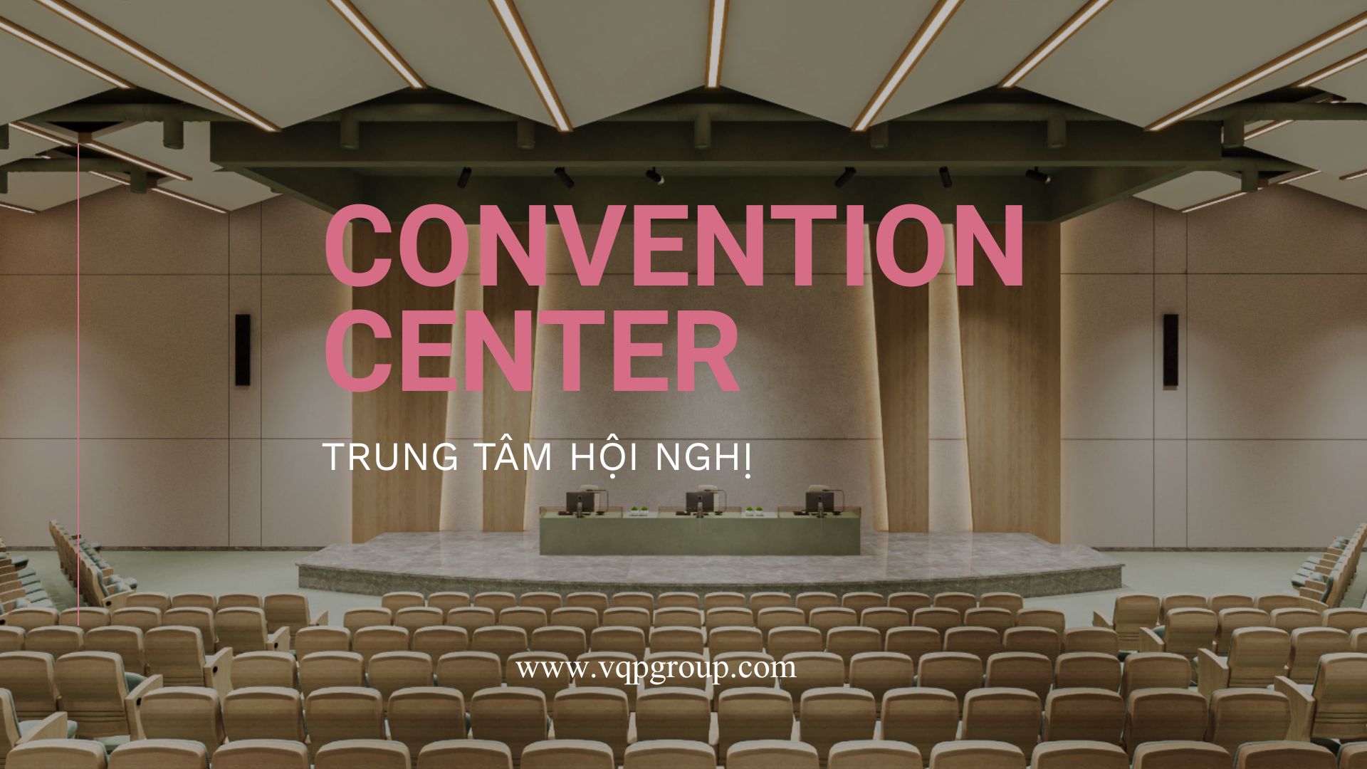 Thiết kế thi công hội trường trường quốc tế Convention Center VQP GROUP