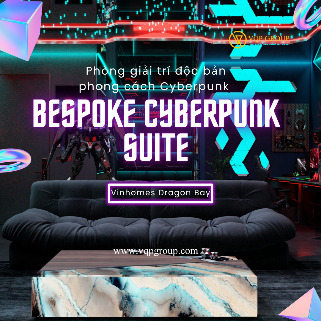bespoke-cyberpunk-suite-vinhomes-dragon-bay-1