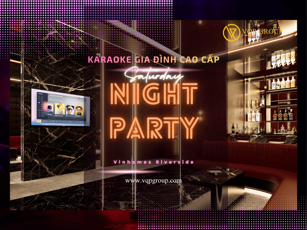 Karaoke gia đình cao cấp Vinhome Riverside thiết kế bởi VQP GROUP