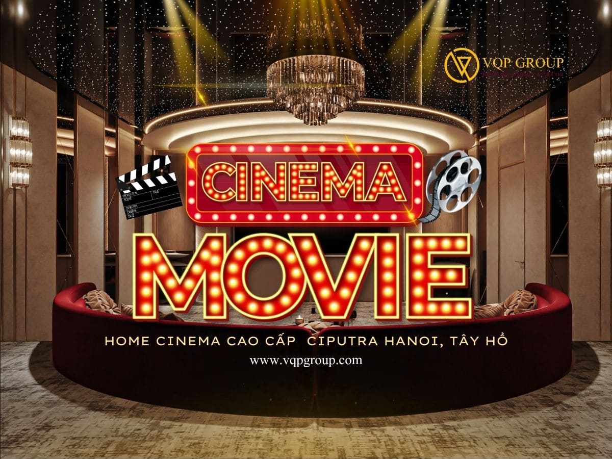 Home Cinema cao cấp Ciputra Hanoi thiết kế phòng chiếu phim gia đình bởi VQP GROUP